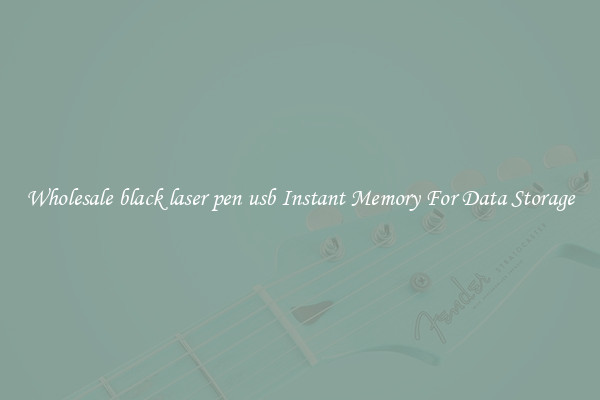 Wholesale black laser pen usb Instant Memory For Data Storage