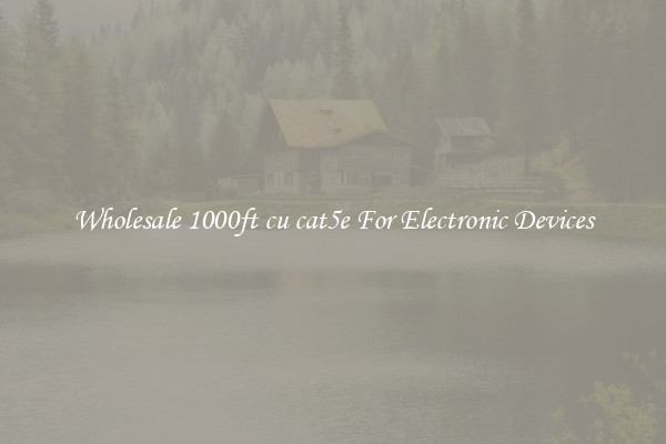 Wholesale 1000ft cu cat5e For Electronic Devices