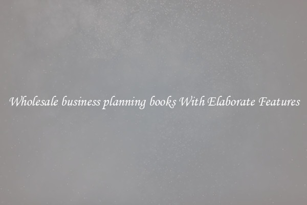 Wholesale business planning books With Elaborate Features