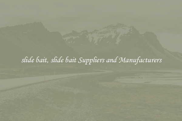slide bait, slide bait Suppliers and Manufacturers