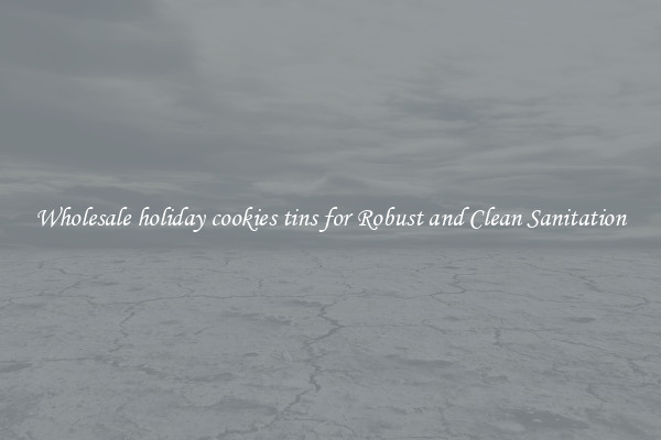 Wholesale holiday cookies tins for Robust and Clean Sanitation