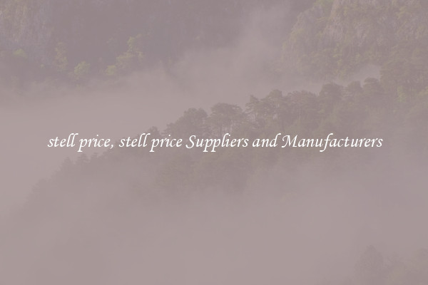 stell price, stell price Suppliers and Manufacturers