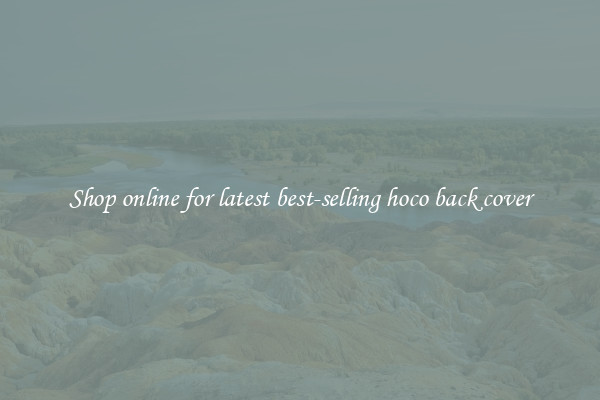 Shop online for latest best-selling hoco back cover
