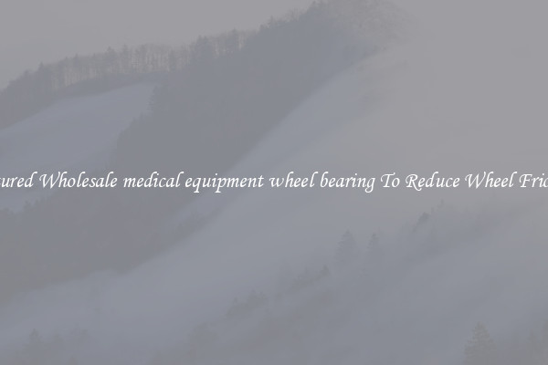 Featured Wholesale medical equipment wheel bearing To Reduce Wheel Friction 